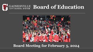 Gainesville City Schools Board of Education Meeting for February 5 2024 [upl. by Demha733]