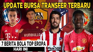 UPDATE BURSA TRANSFER RESMI KUMBULLA KE ROMA🔴SERGINO KE MUNCHEN🔴SARR KE M UNITED🔴SUAREZ KE ATLETICO [upl. by Asennav33]