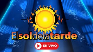 EL SOL DE LA TARDE EN VIVO [upl. by Idola]