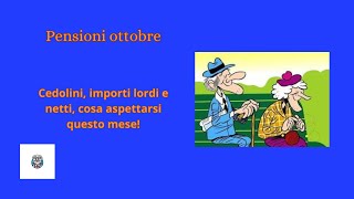 Pensioni ottobre Cedolini importi lordi e netti cosa aspettarsi questo mese [upl. by Chiquia316]