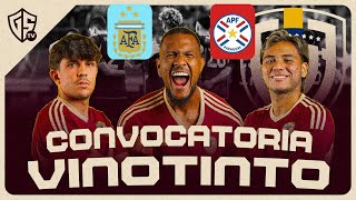 CONVOCATORIA VINOTINTO vs ARGENTINA y PARAGUAY Mi lista [upl. by Murielle]