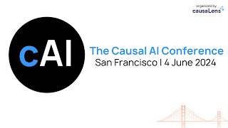 The Causal AI Conference 2024 [upl. by Virgilia208]