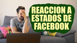 FACEBOOK Reacción a estados 11 [upl. by Louise]