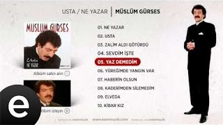 Yaz Demedim Müslüm Gürses Official Audio yazdemedim müslümgürses  Esen Müzik [upl. by Aizahs]