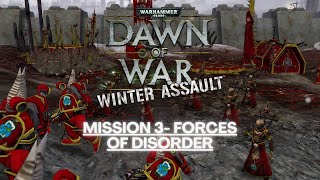 Dawn of War  Winter Assault  Mission 3  Forces of Disorder [upl. by Merari844]