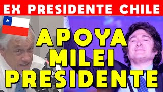 EX PRESIDENTE DE CHILE APOYA A MILEI PRESIDENTE PIÑERA DICE QUE LA LIBERTAD ESTÁ EN PELIGRO [upl. by Lozano632]