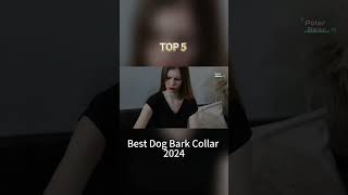 TOP 5 Best Dog Bark Collar 2024 [upl. by Kohn]