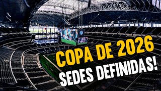 ESTÁDIOS COPA DE 2026  SEDES DEFINIDAS [upl. by Ecal]