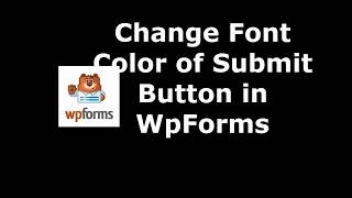 Trick to Modify Submit Button Font Color in WpForms [upl. by Nedac814]