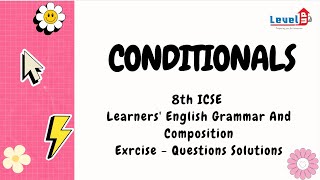 8th ICSE Learners English Grammar And Composition  CONDITIONALS  ExerciseQuestions Solutions [upl. by Tugman]