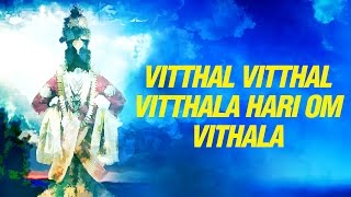 Vitthal Vitthal Vitthala Hari Om Vithala  विठ्ठल विठ्ठला हरी ओम विठ्ठला  विठ्ठल  Vitthal Song [upl. by Krishna261]