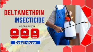 Deltamethrin Insecticide BroadSpectrum Protection for Crops Public Health and Pest Control [upl. by Alysia]