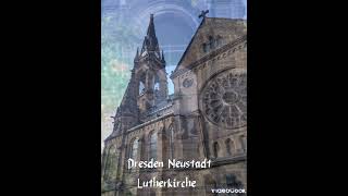 Dresden Neustadt Lutherkirche ganzes Video auf meinem Kanal [upl. by Willi]