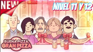 🍕 Nivel 11 y 12 ¿Cómo Hacer Los Niveles 11 y 12 En Buena Pizza Gran Pizza 🍕 [upl. by Perretta]