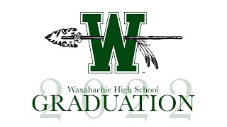 Waxahachie ISD High School Graduation 2022 [upl. by Boccaj]