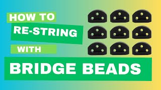 Using Bridge Beads to Easily Restring Your Nylon String Guitar or Ukulele  How To [upl. by Nodnarg178]