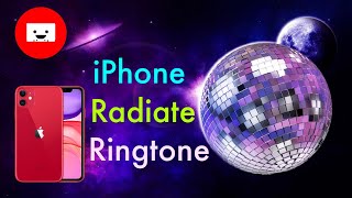 iPhone Radiate Ringtone Remix [upl. by Nibor]