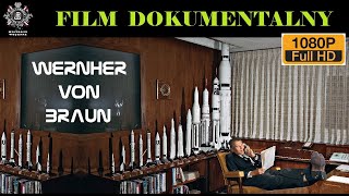 WERNHER VON BRAUN Film Dokumentalny Historie Wojenne [upl. by Standley]