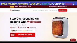 Well Heater reviews  JAN 24  Legit Or Another Scam   Well Heater  WellHeater Com Reviews [upl. by Lseil]