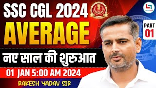 SSC CGL 2024  MATHS  Average Part 01  MATHS By Rakesh Yadav Sir  नए साल की नई शुरुआत [upl. by Nitas]