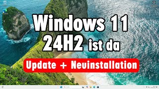 Windows 11 24H2  Download Installieren Update USBStick erstellen  2024 deutsch [upl. by Frodi]