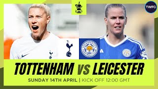 TOTTENHAM VS LEICESTER CITY LIVE  WOMENS FA CUP WATCHALONG  TFC LIVE [upl. by Loredana989]