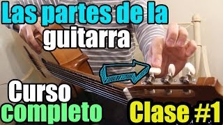 Clases de guitarra para principiantes 1 Las partes de la guitarra [upl. by Notsua998]