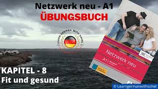 Netzwerk neu Übungsbuch  A1 Audio  KAPITEL – 8  Fit und gesund [upl. by Juanita105]