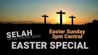 SELAH EASTER SPECIAL [upl. by Wivinah]