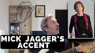 Mick Jaggers Changing Accents SouthEast England Tutorial [upl. by Arrad919]