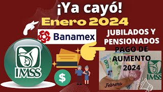 🔴¡YA CAYÓ EL PAGO DE PENSIONES IMSS ENERO 2024💰¿PERO EL INCREMENTO🚨JUBILADOS Y PENSIONADOS 👨‍🦳️💰🔴 [upl. by Nare]