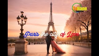 Paris The City of Love  La ville de lamour [upl. by Anyat]