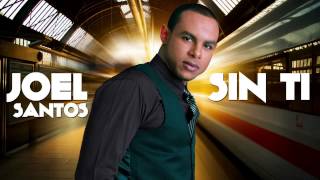 JOEL SANTOS  Sin Ti Official Webclip [upl. by Sinne778]