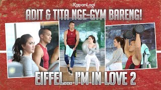 Eiffel Im In Love  Gym Couple Bareng Adit dan Tita [upl. by Netnerb]