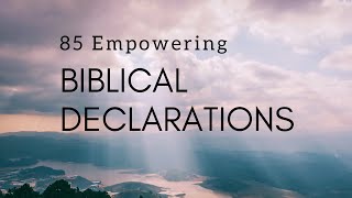 85 Empowering Biblical Declarations  Faith Building Verses 1 Hour  FaithBuilding Decrees [upl. by Hewitt]