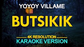 KARAOKE Butsikik  Yoyoy Villame [upl. by Ellard]