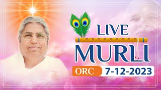 Live Murli 07122023 by BK Asha Didi from Om Shanti Retreat Centre DelhiNCR [upl. by Shaper]