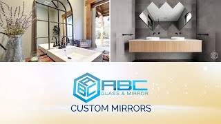 Custom Mirrors by ABC Glass amp Mirror [upl. by Nainatrad]