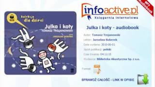 Julka i koty  Tomasz Trojanowski  audiobook mp3 [upl. by Frere]