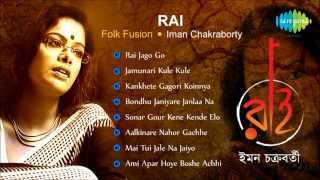 Rai  Folk Fusion  Bengali Songs Audio Jukebox  Mai Tui Jale Na Jaiyo  Iman Chakraborty [upl. by Anemij698]