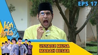 WAWAN HANAFI Ustadz Musa Marah Besar Nih  Kun Anta 2 Eps 17 [upl. by Raseta197]