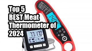 Top 5 BEST Meat Thermometer of 2024 [upl. by Body]