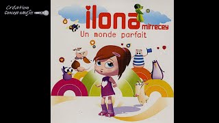 Ilona  Un monde parfait conceptkaraoke [upl. by Nitas777]