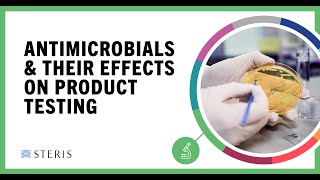 STERIS AST TechTalk  Antimicrobials and Their Effects on Product Testing [upl. by Znerol761]