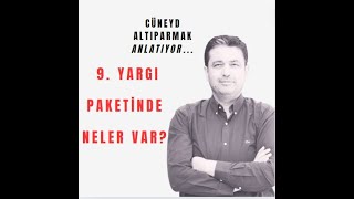 9 YARGI PAKETİNDE YENİ GÜNCELLEMELER NELER  MAHKUMLARA AF VAR MI  ŞARTLI TAHLİYE VAR MI [upl. by Maharba]