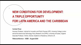 Carlota Perez New conditions for development a triple opportunity IDB workshop [upl. by Annerol439]