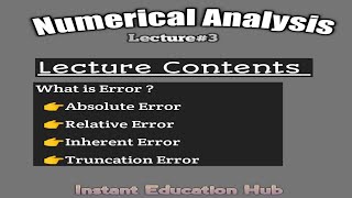 Error Absolute Error  Relative Error  Inherent Error  Truncation Error Numerical Analysis [upl. by Eidnew104]