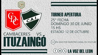 Cambaceres vs ITUZAINGÓ EN VIVO  25° FECHA Primera C Torneo Apertura 2024 [upl. by Gerdeen]