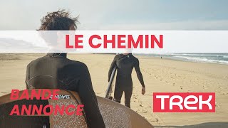 bande annonce Le Chemin sur Trek [upl. by Yehudit139]