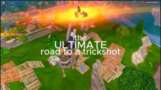 THE ULTIMATE ROAD TO A TRICKSHOT [upl. by Aronel]